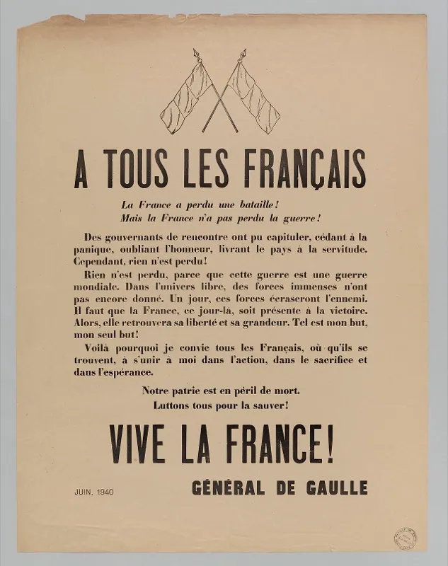 Affiche de 1940 : “À tous les Français — La France a perdu une bataille, mais n’a pas perdu la guerre”.